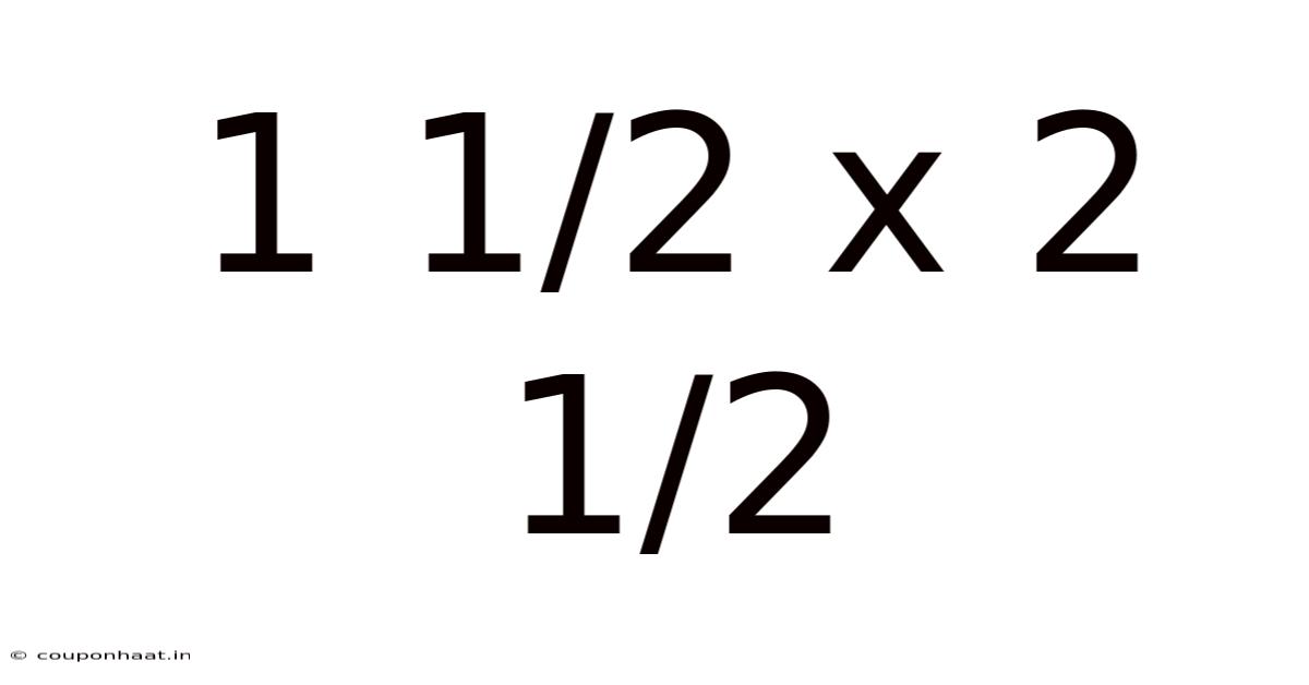 1 1/2 X 2 1/2