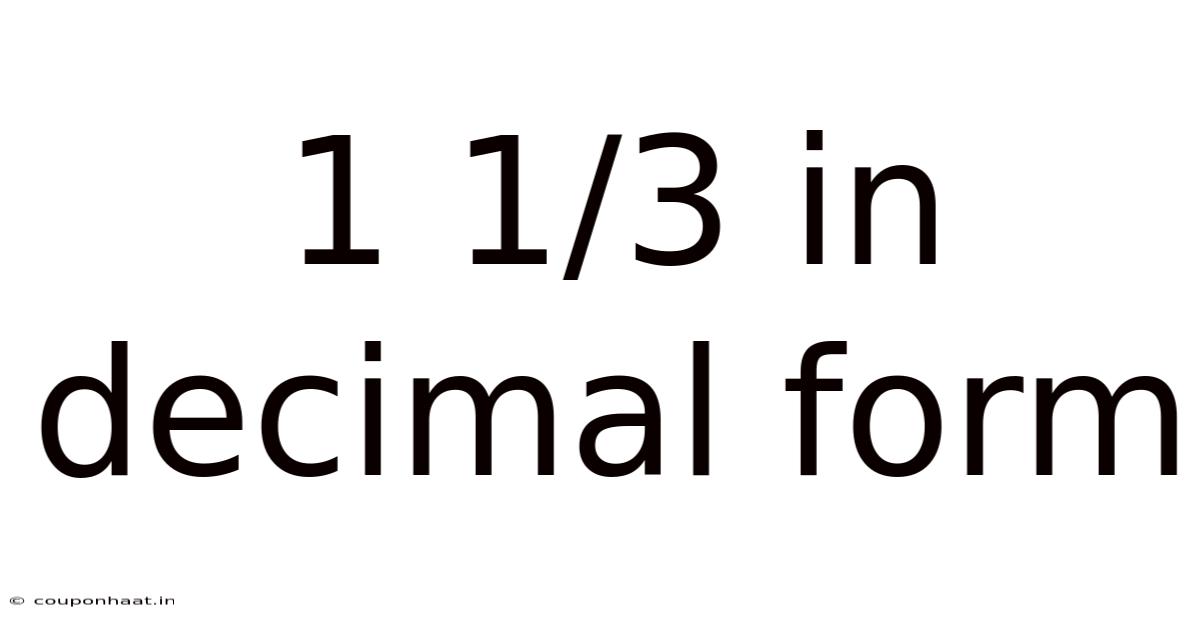 1 1/3 In Decimal Form