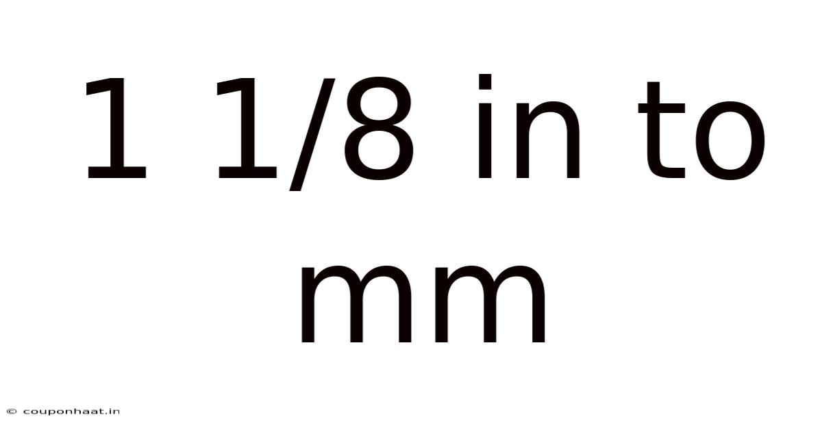 1 1/8 In To Mm