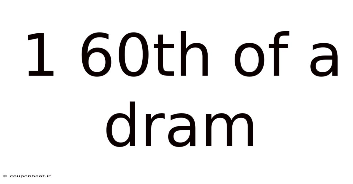 1 60th Of A Dram