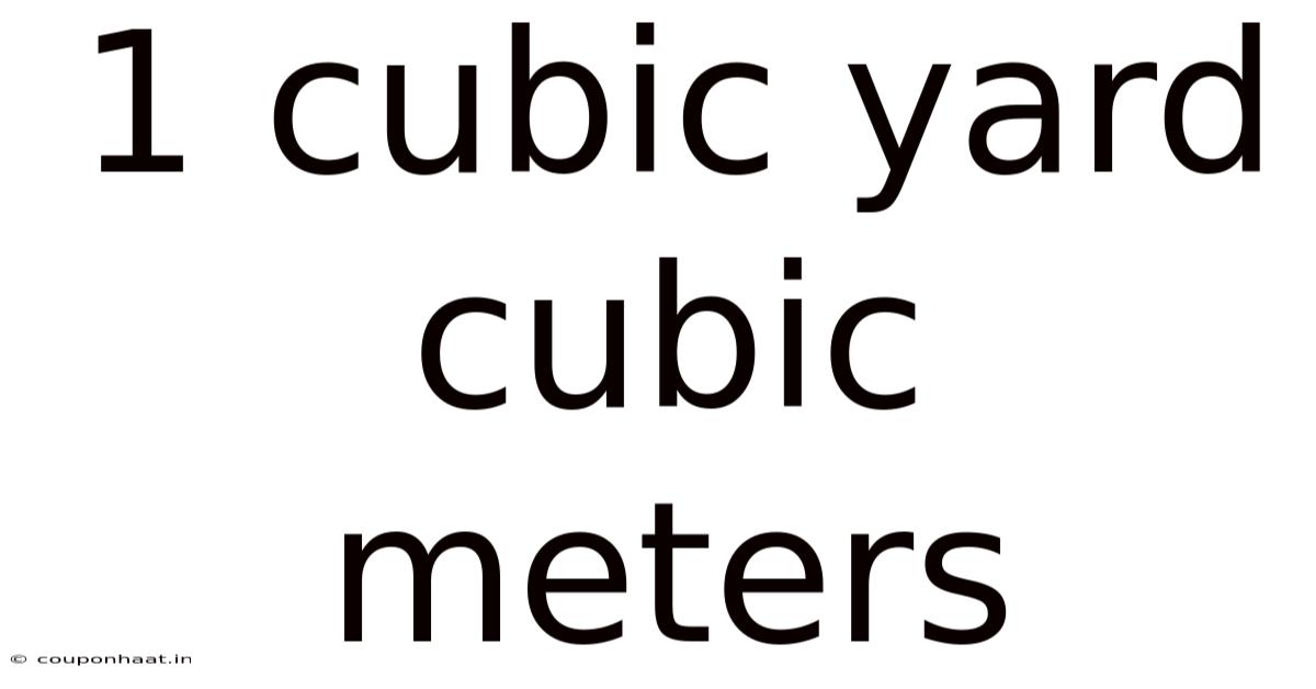 1 Cubic Yard Cubic Meters