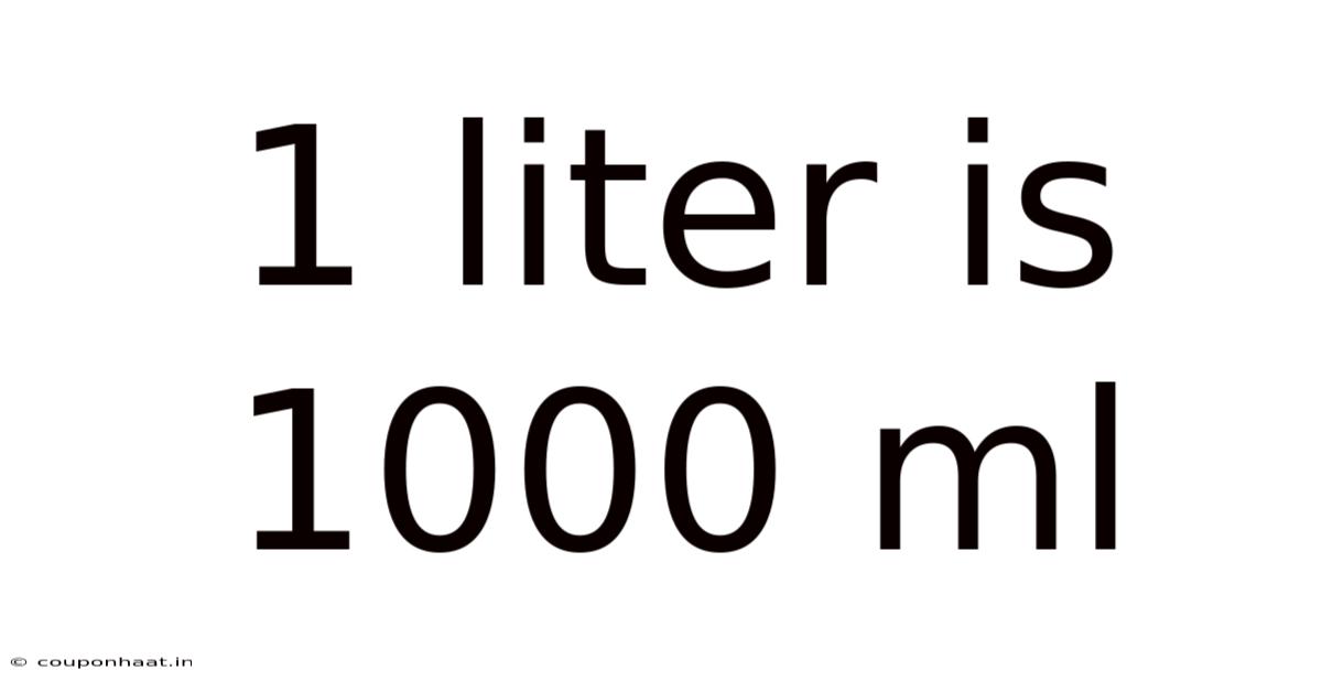 1 Liter Is 1000 Ml