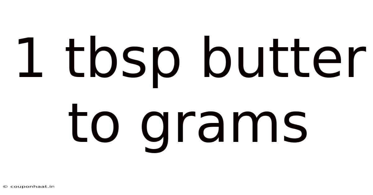 1 Tbsp Butter To Grams