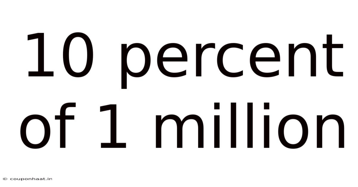 10 Percent Of 1 Million