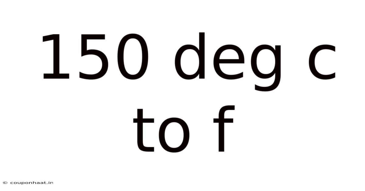 150 Deg C To F