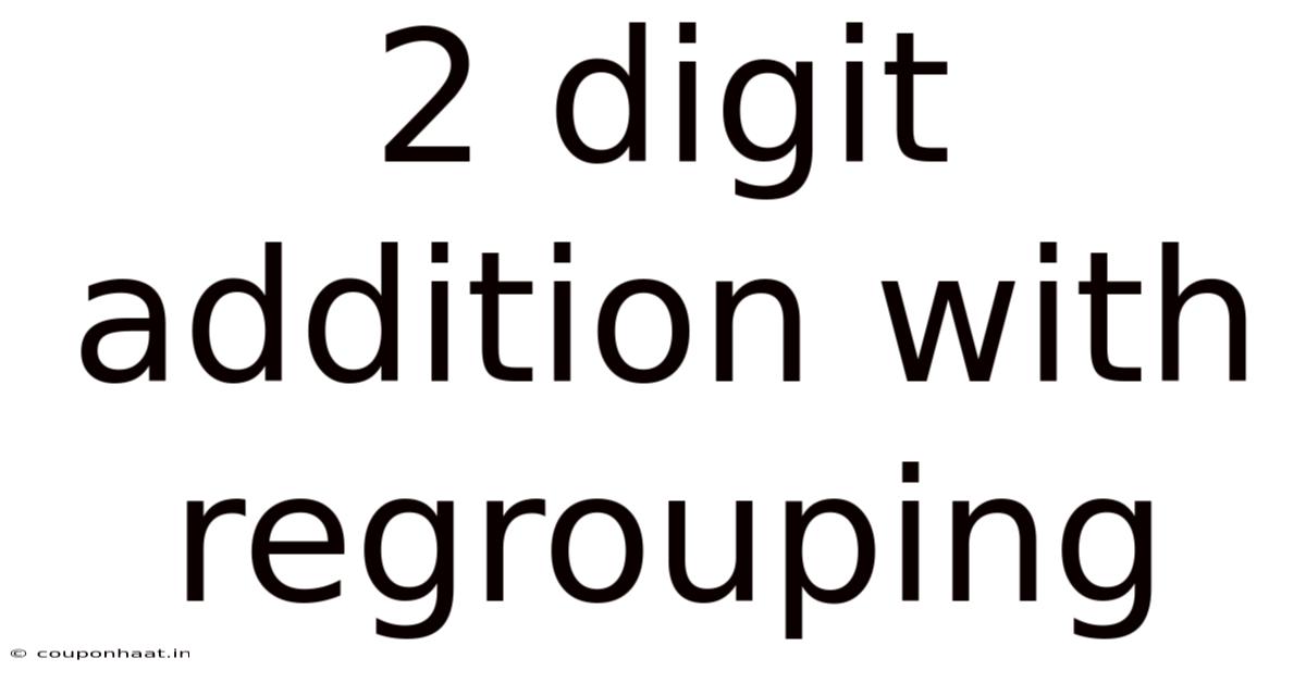 2 Digit Addition With Regrouping