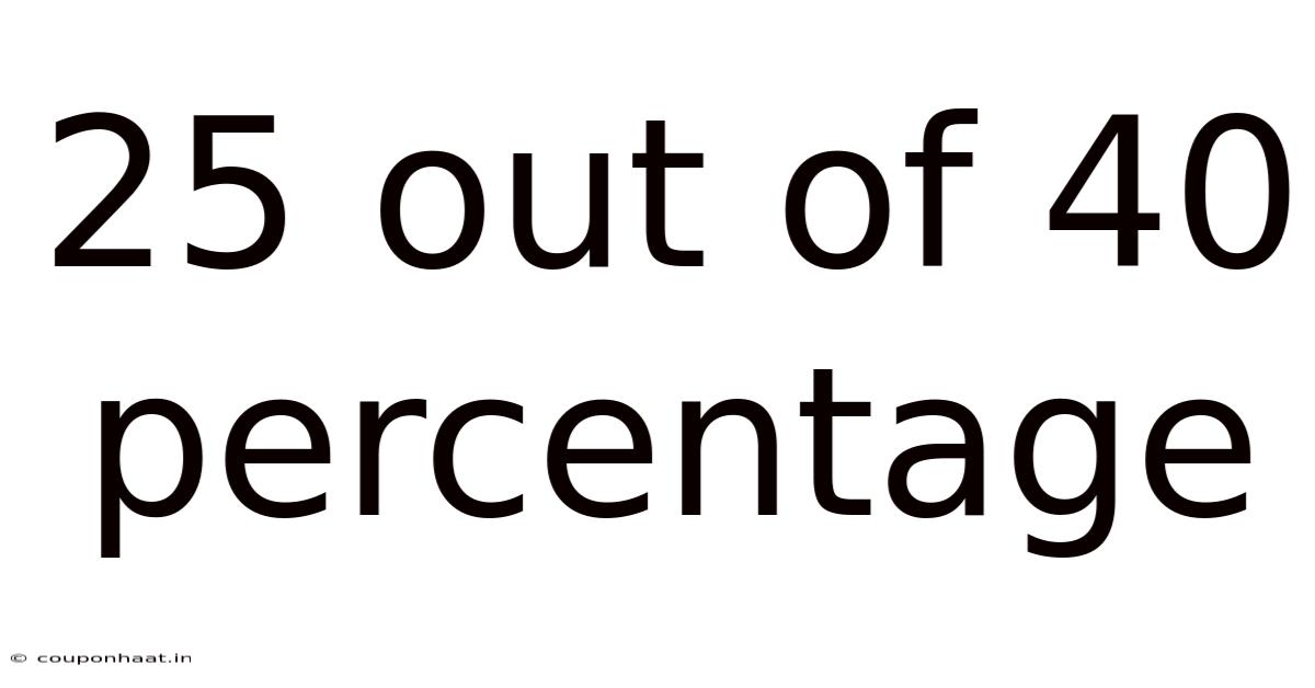 25 Out Of 40 Percentage