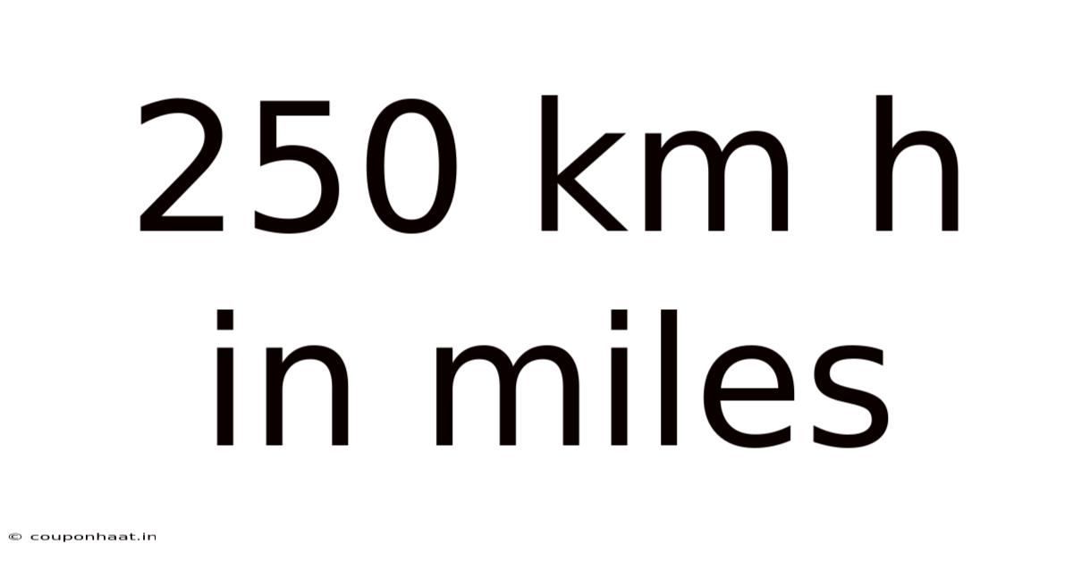 250 Km H In Miles