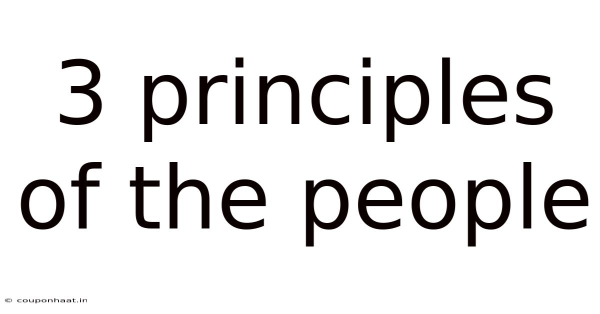 3 Principles Of The People