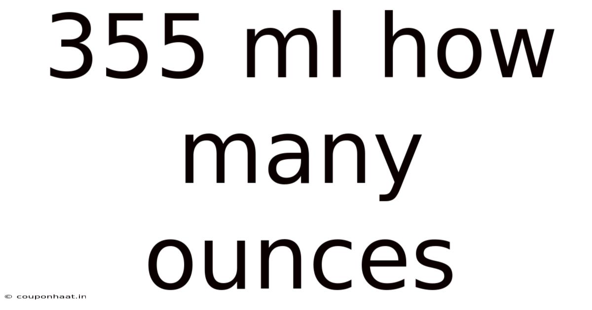 355 Ml How Many Ounces