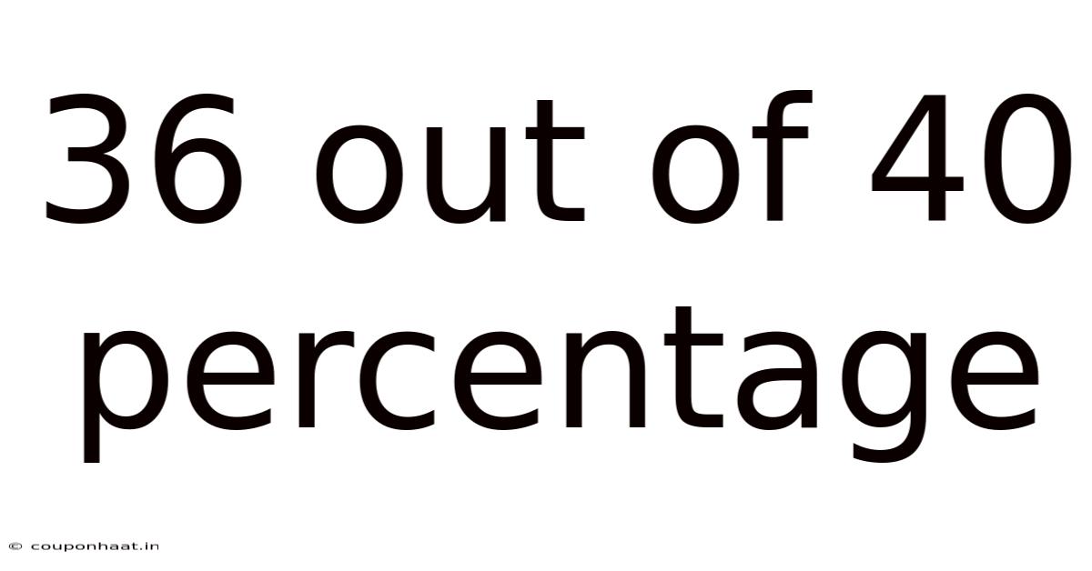 36 Out Of 40 Percentage