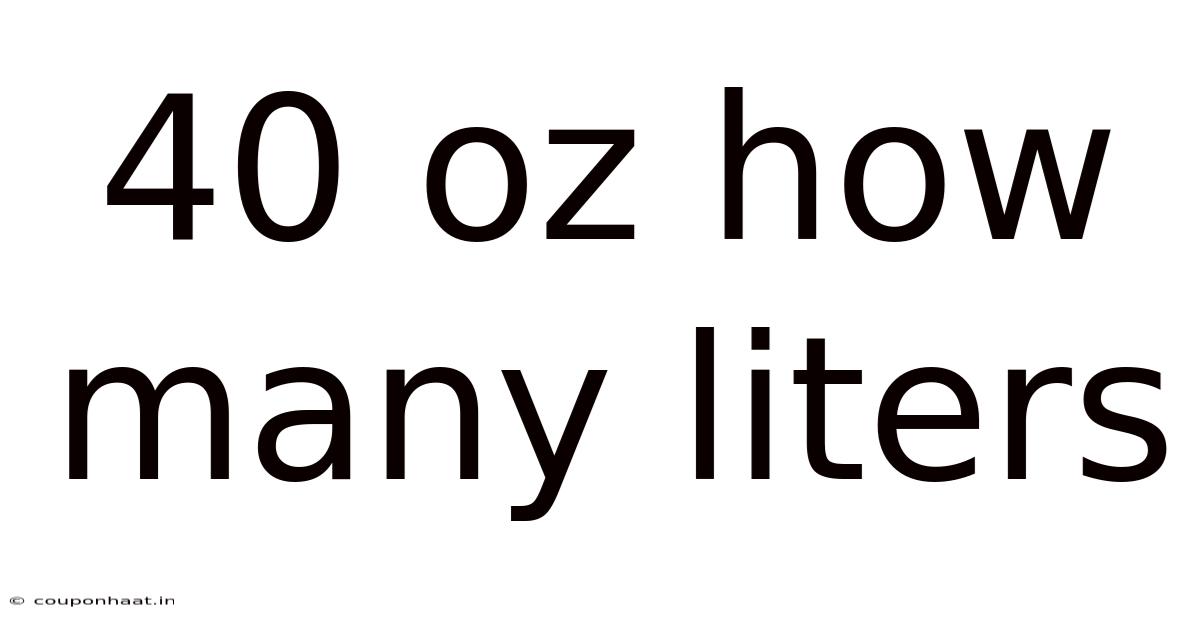 40 Oz How Many Liters