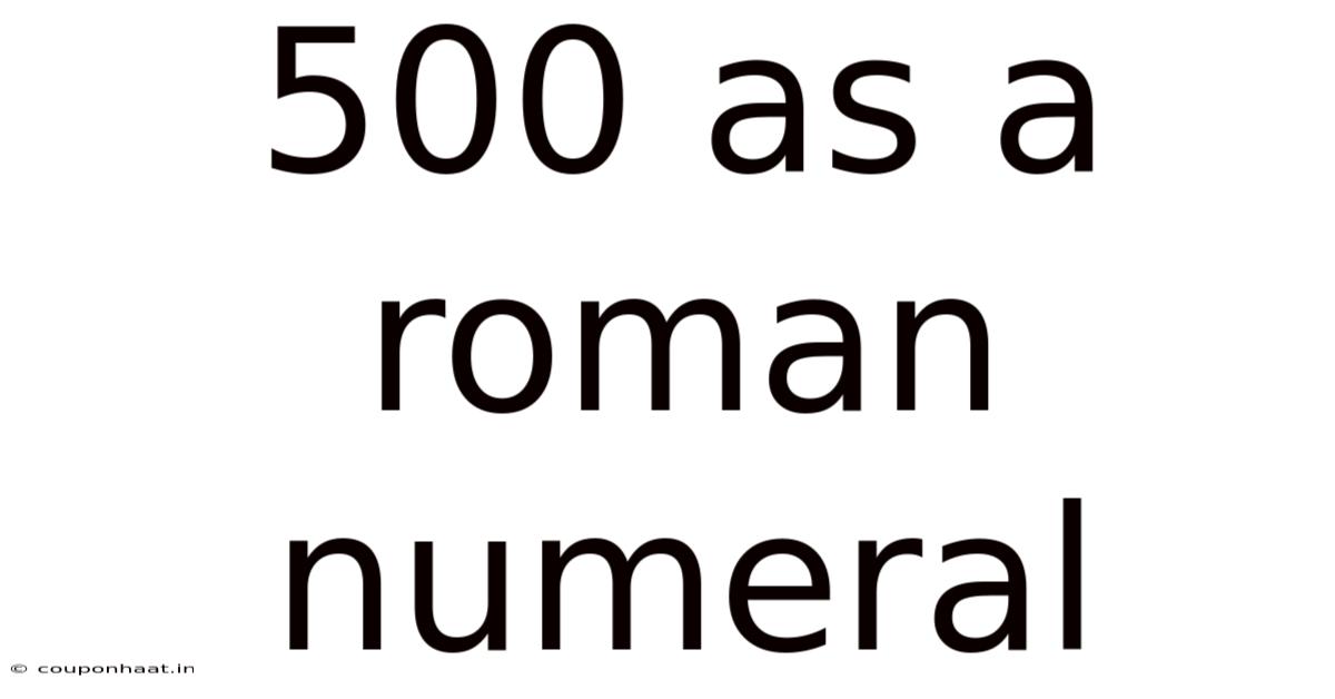 500 As A Roman Numeral