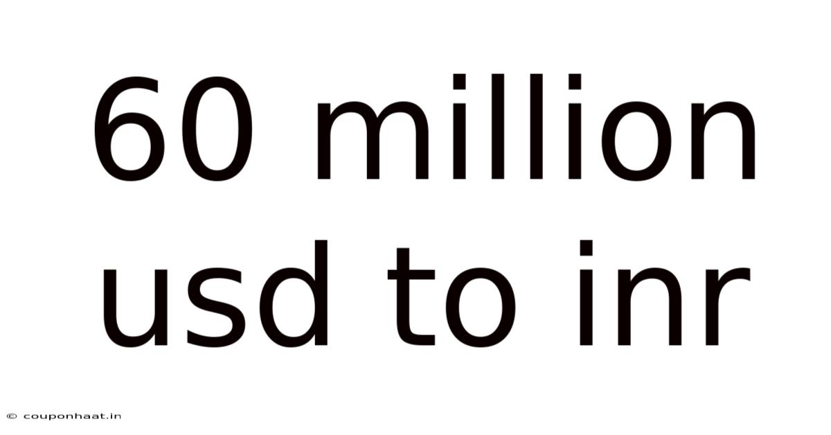 60 Million Usd To Inr