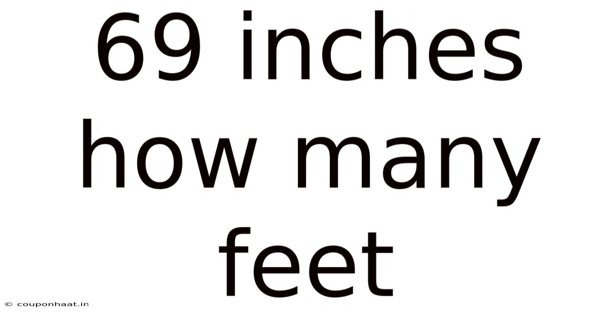 69 Inches How Many Feet