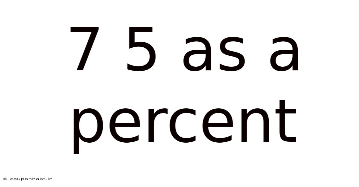 7 5 As A Percent