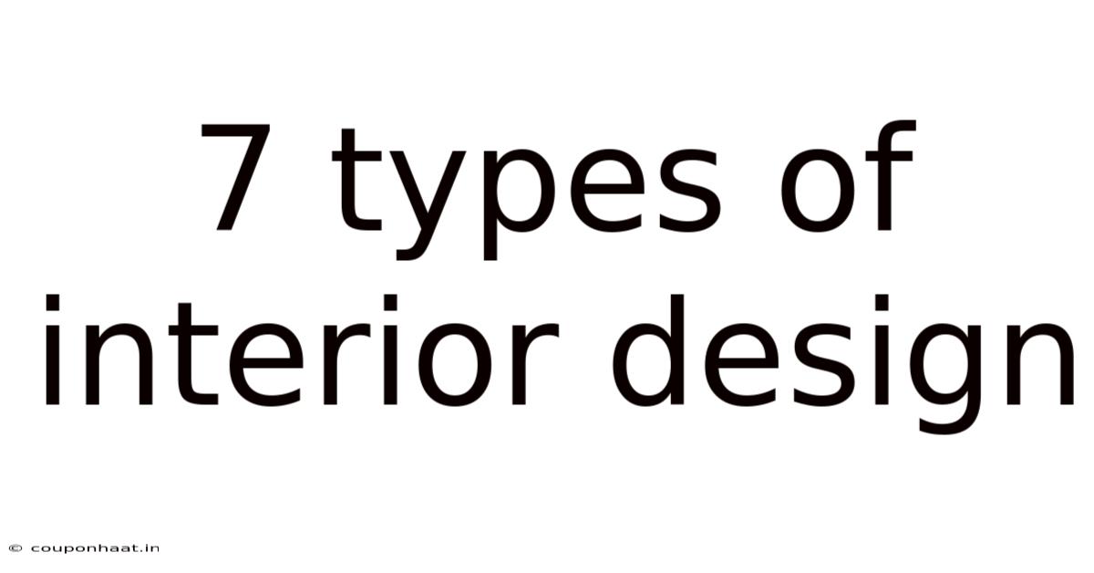 7 Types Of Interior Design