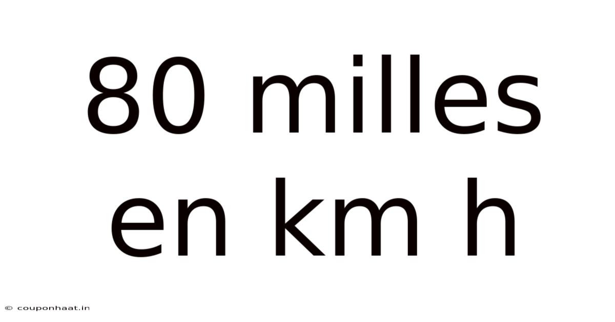 80 Milles En Km H