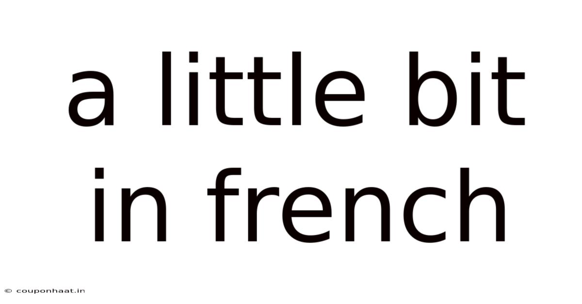 A Little Bit In French