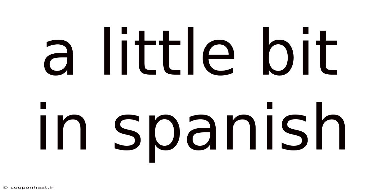 A Little Bit In Spanish