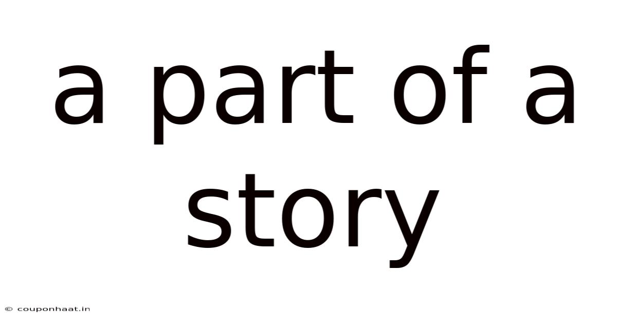 A Part Of A Story