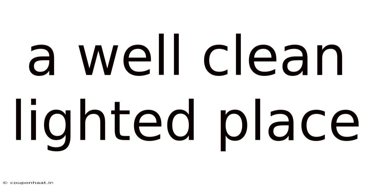 A Well Clean Lighted Place