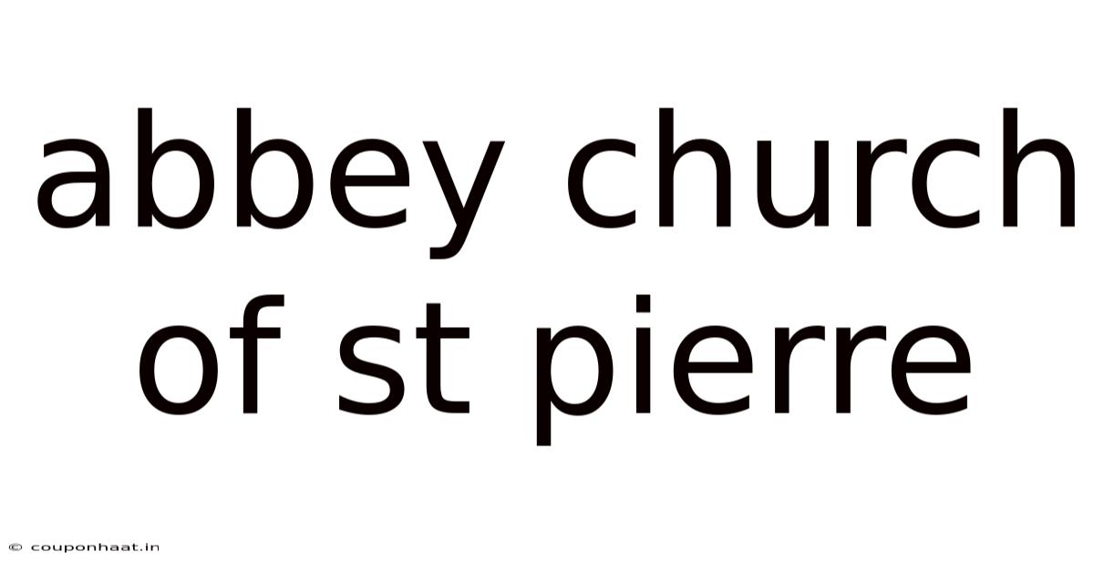 Abbey Church Of St Pierre