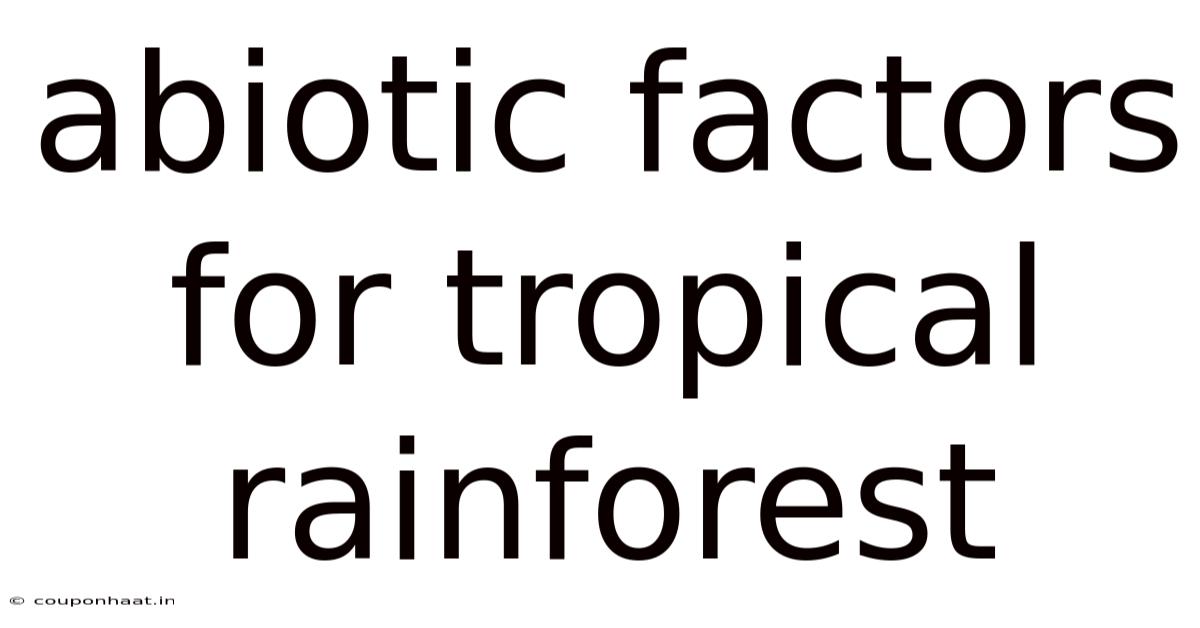 Abiotic Factors For Tropical Rainforest