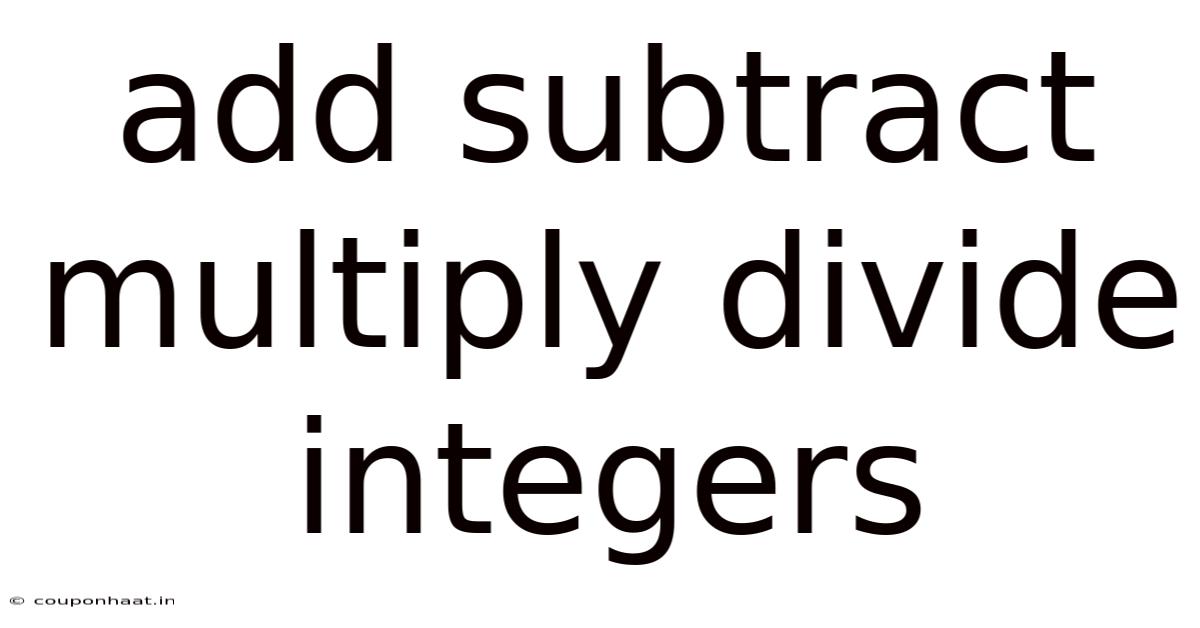 Add Subtract Multiply Divide Integers