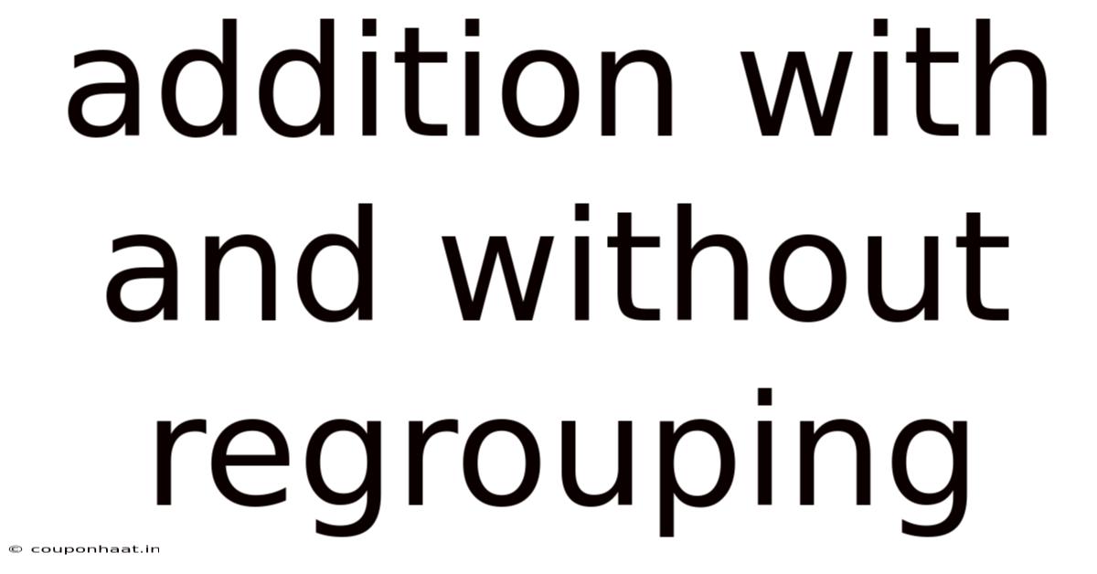 Addition With And Without Regrouping