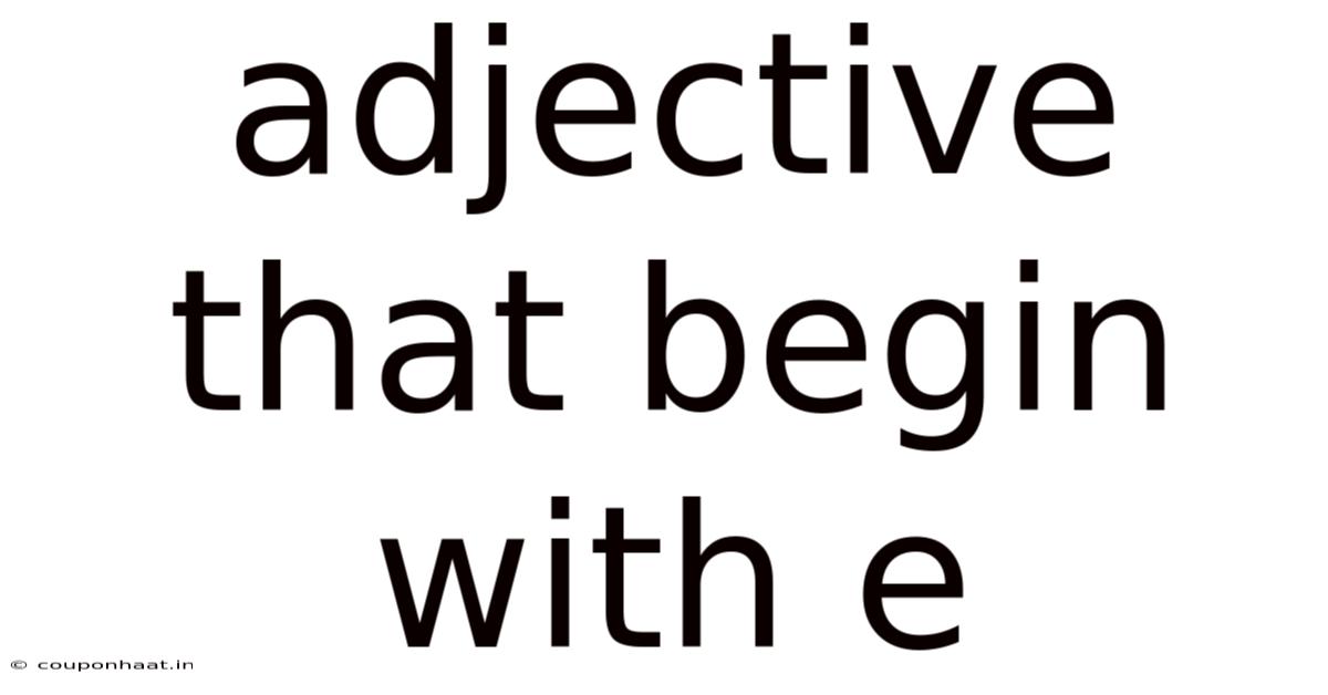 Adjective That Begin With E