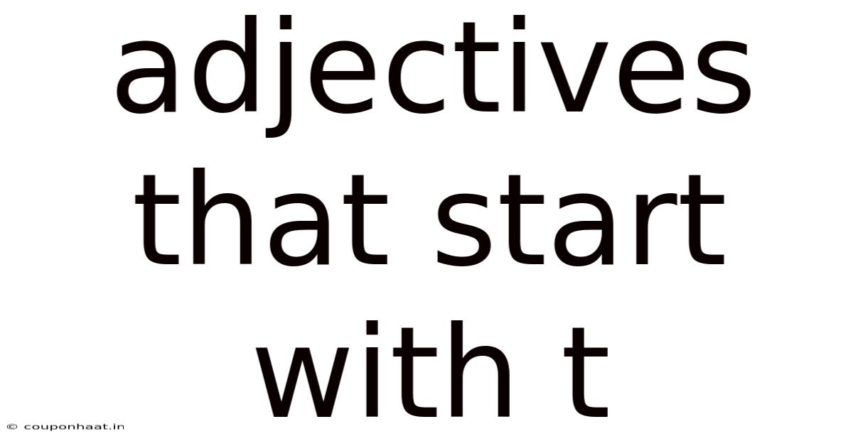 Adjectives That Start With T