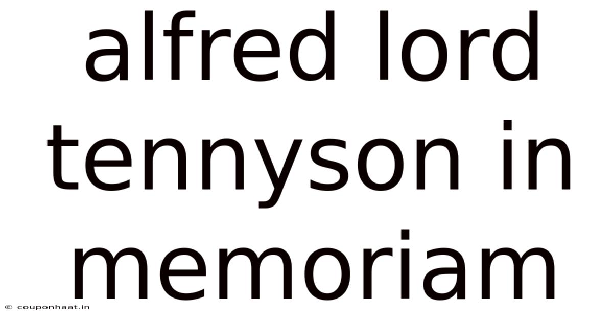 Alfred Lord Tennyson In Memoriam