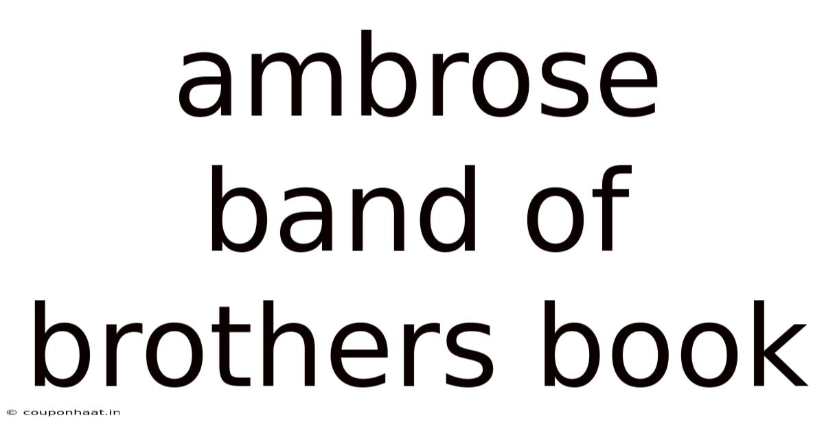 Ambrose Band Of Brothers Book