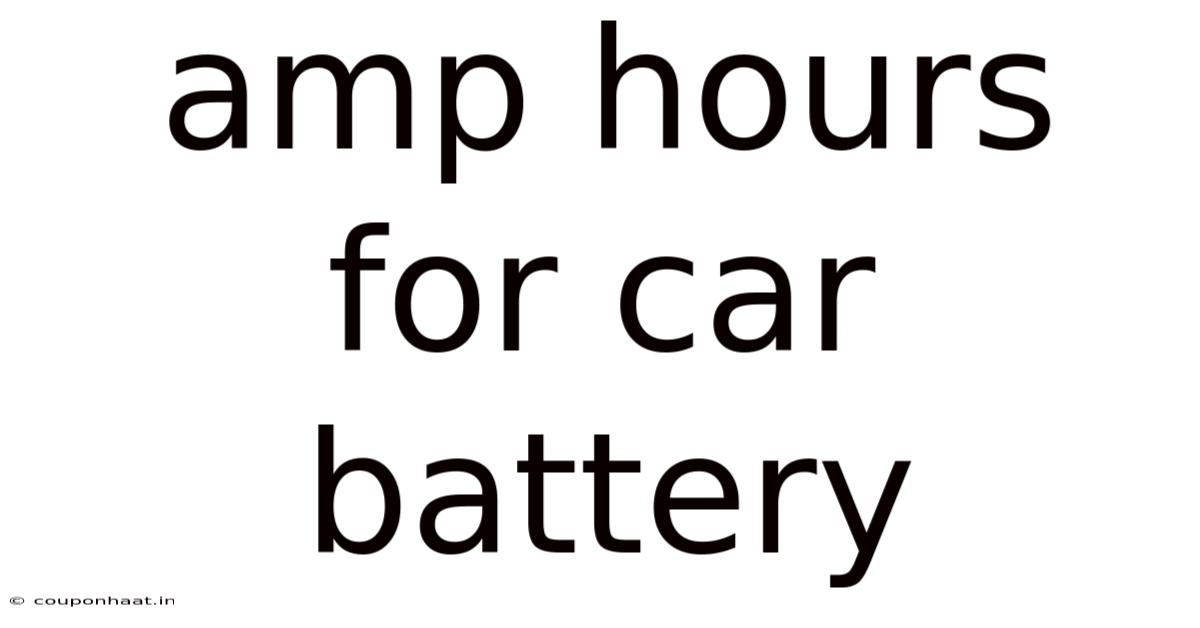 Amp Hours For Car Battery