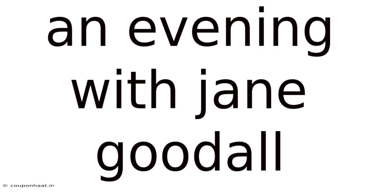 An Evening With Jane Goodall