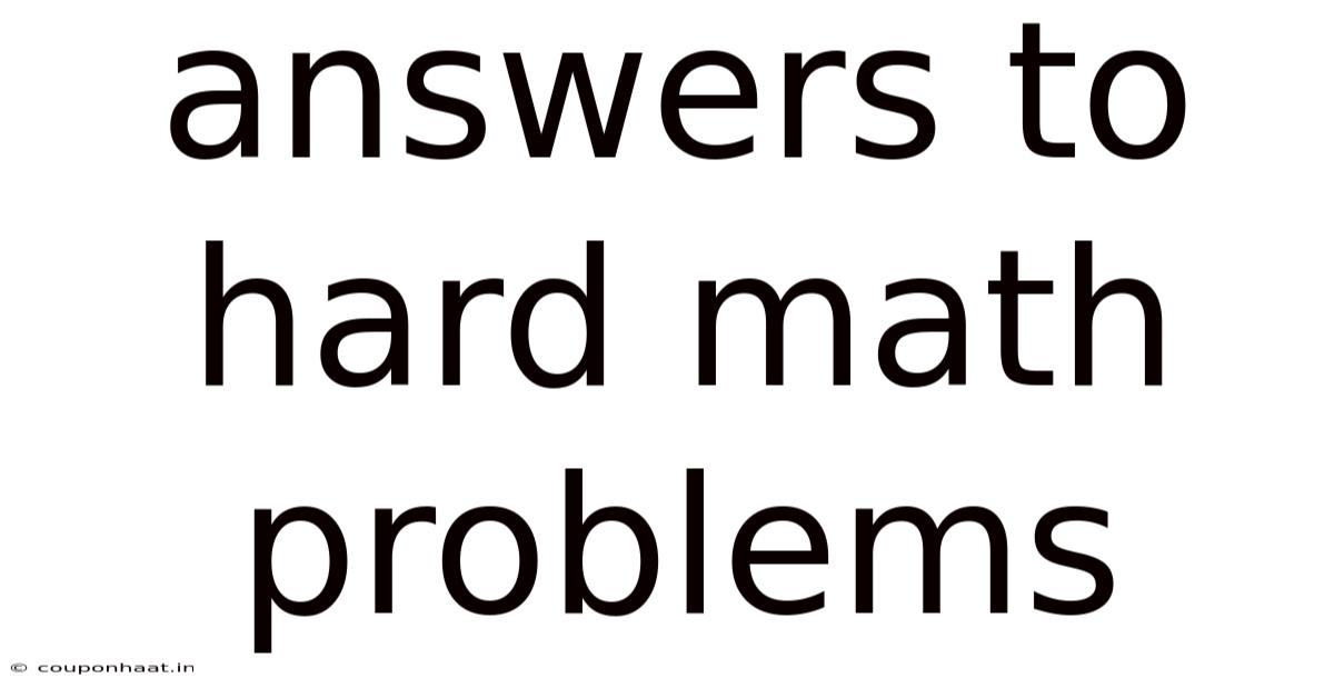 Answers To Hard Math Problems