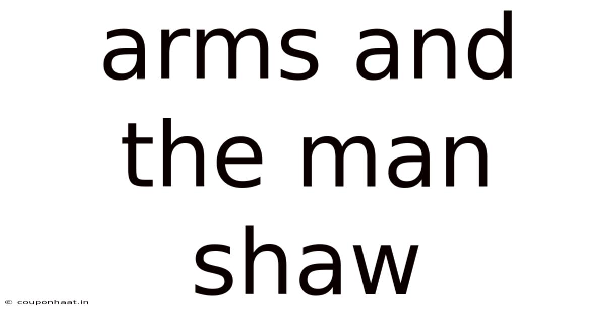 Arms And The Man Shaw