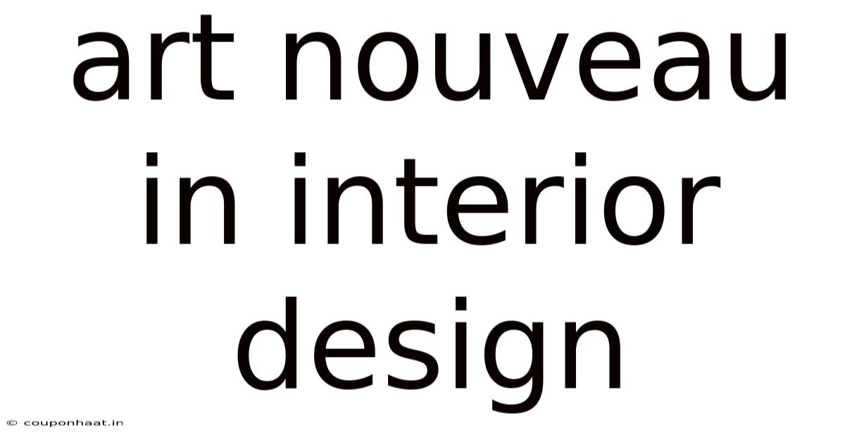 Art Nouveau In Interior Design
