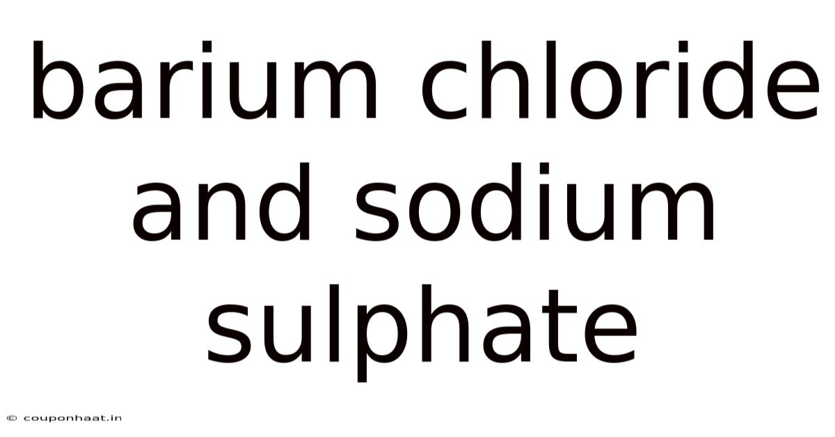 Barium Chloride And Sodium Sulphate