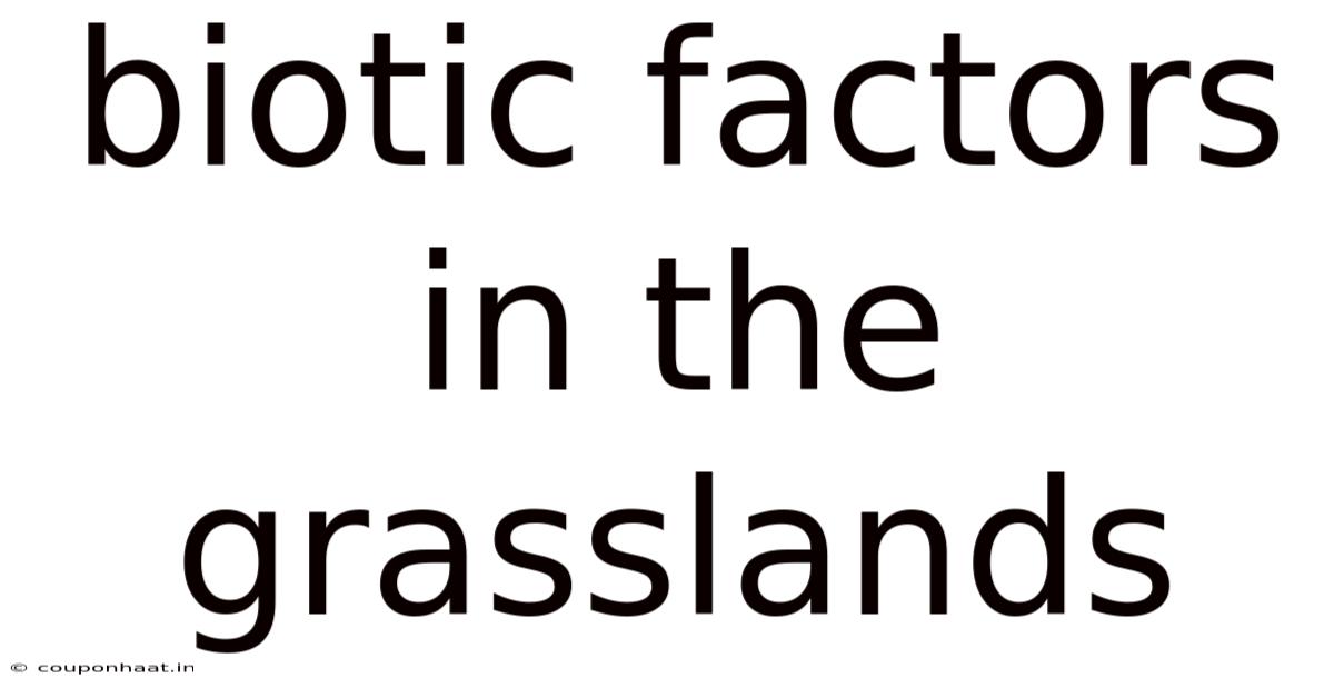 Biotic Factors In The Grasslands