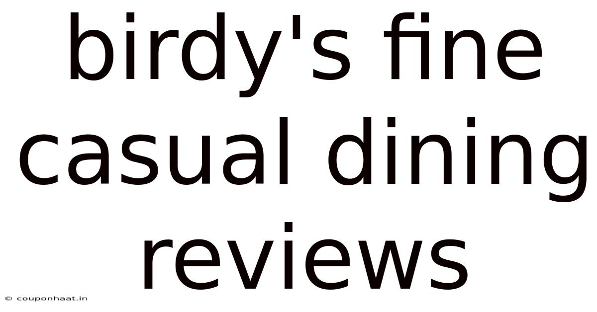 Birdy's Fine Casual Dining Reviews