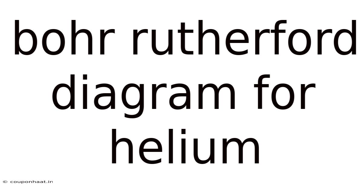 Bohr Rutherford Diagram For Helium