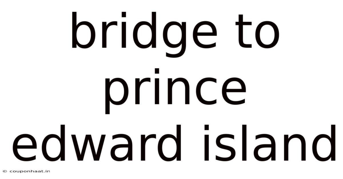 Bridge To Prince Edward Island