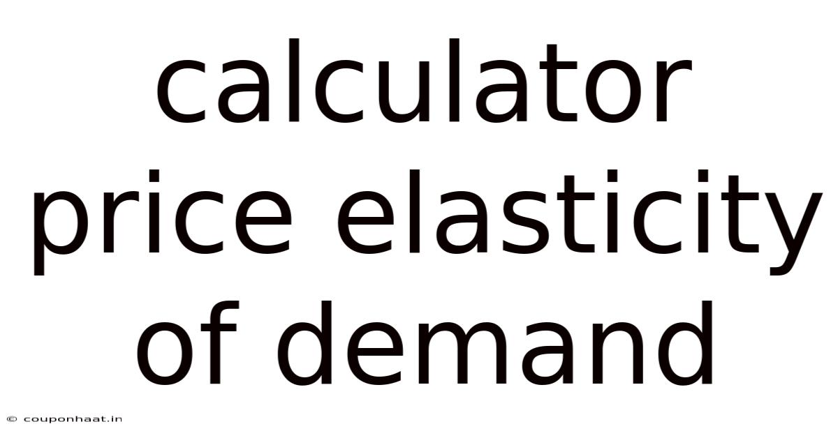 Calculator Price Elasticity Of Demand