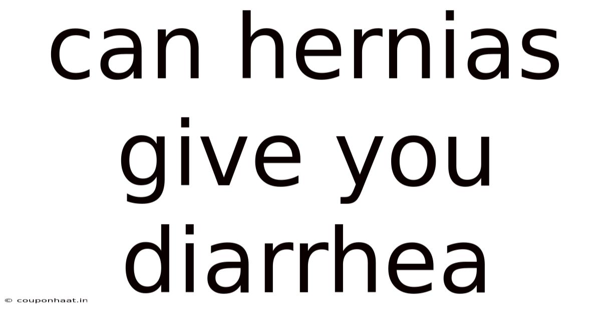 Can Hernias Give You Diarrhea