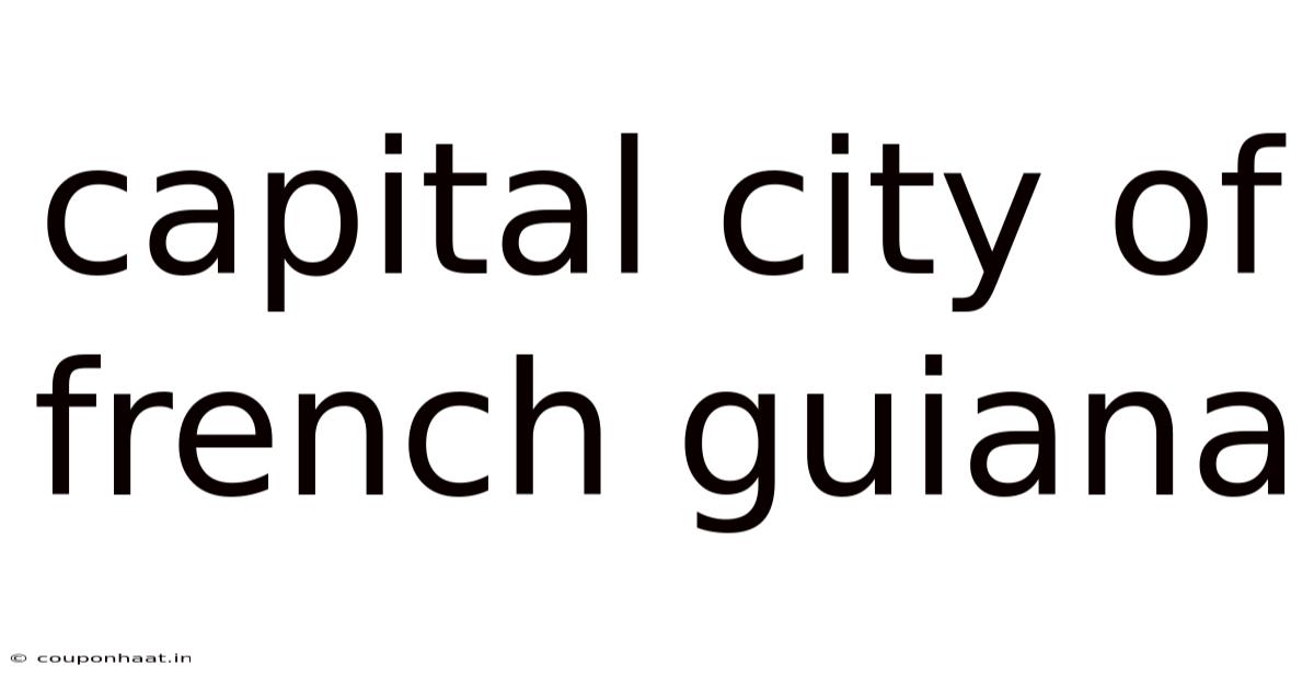Capital City Of French Guiana