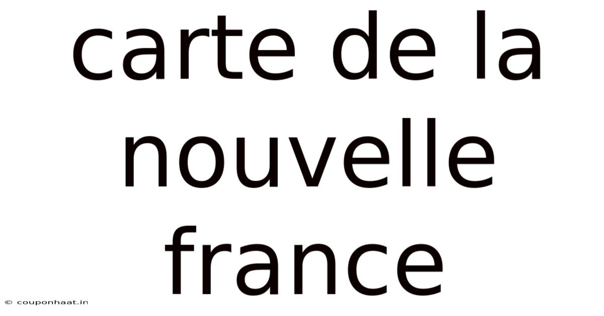 Carte De La Nouvelle France