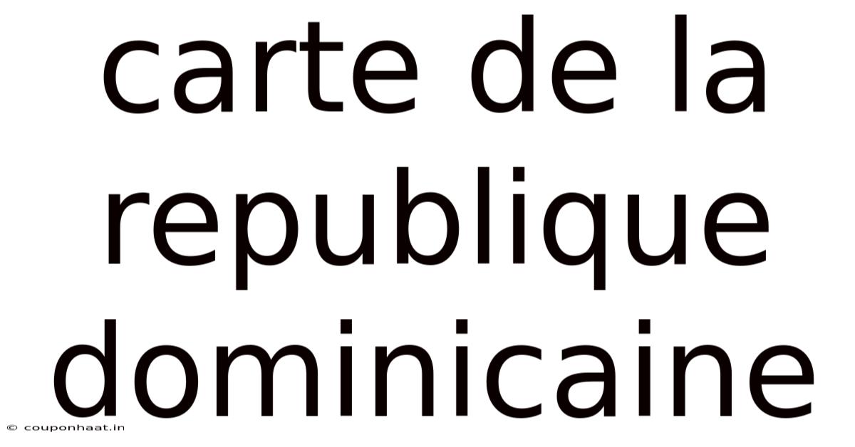 Carte De La Republique Dominicaine