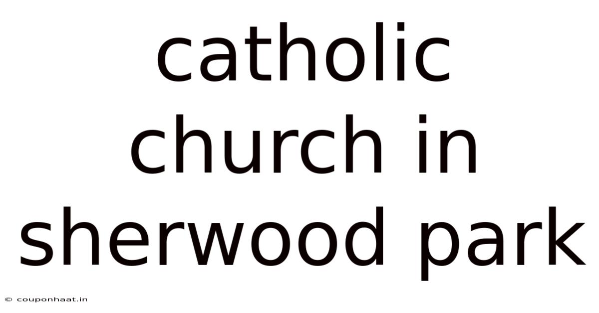 Catholic Church In Sherwood Park